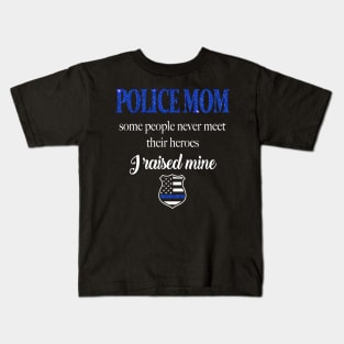 Police Mom | Raising My Hero Kids T-Shirt